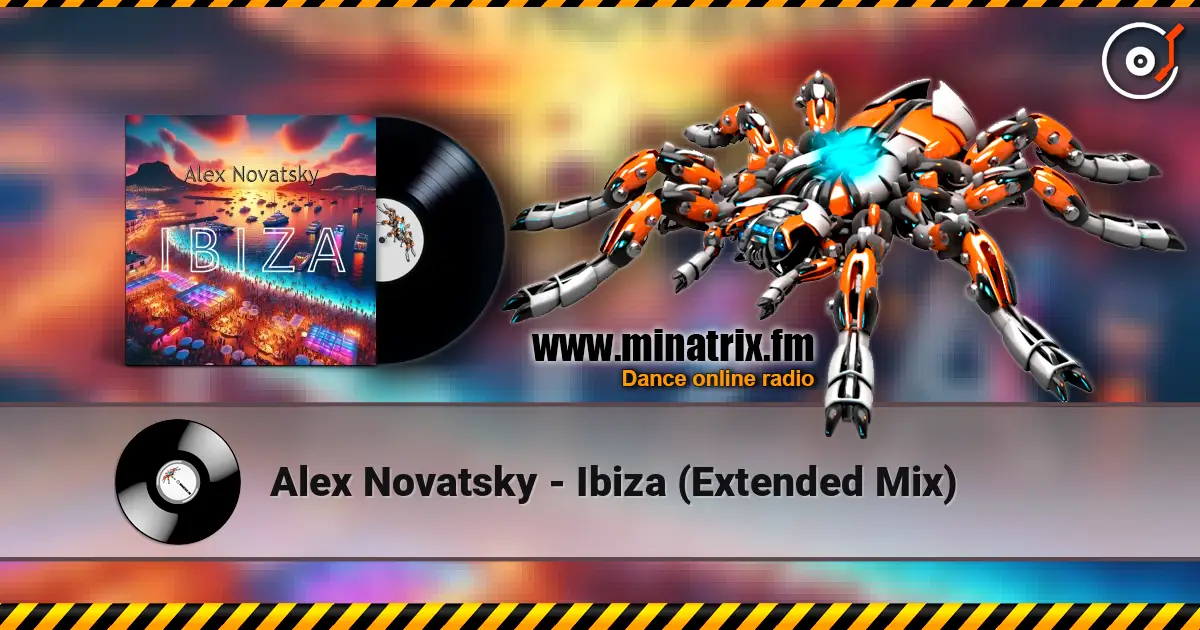 Alex Novatsky - Ibiza (Extended Mix) жоғары сапада онлайн тыңдау | Minatrix.FM