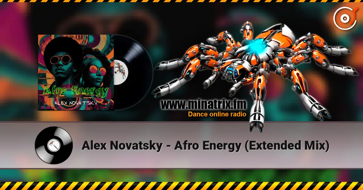 Alex Novatsky - Afro Energy (Extended Mix) жоғары сапада онлайн тыңдау | Minatrix.FM