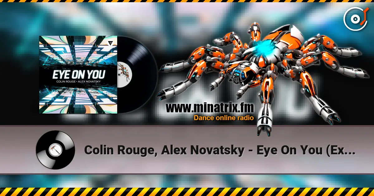 Colin Rouge, Alex Novatsky - Eye On You (Extended Mix) жоғары сапада онлайн тыңдау | Minatrix.FM