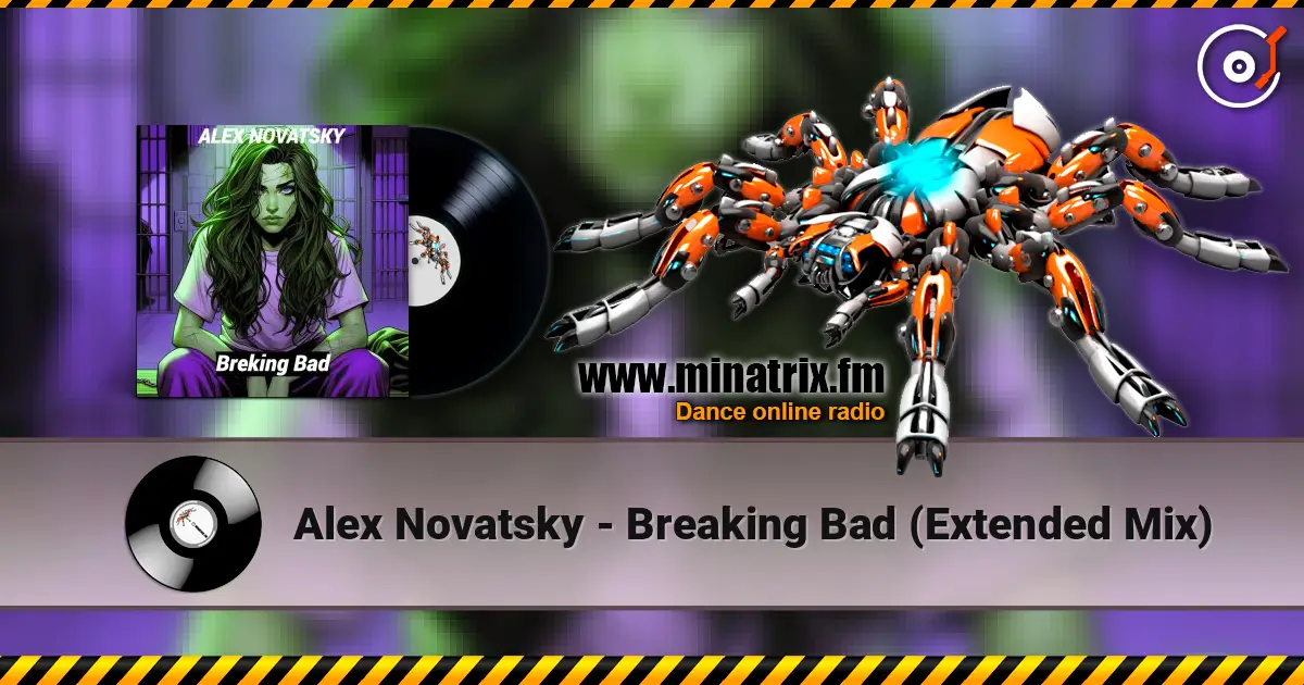 Alex Novatsky - Breaking Bad (Extended Mix) жоғары сапада онлайн тыңдау | Minatrix.FM