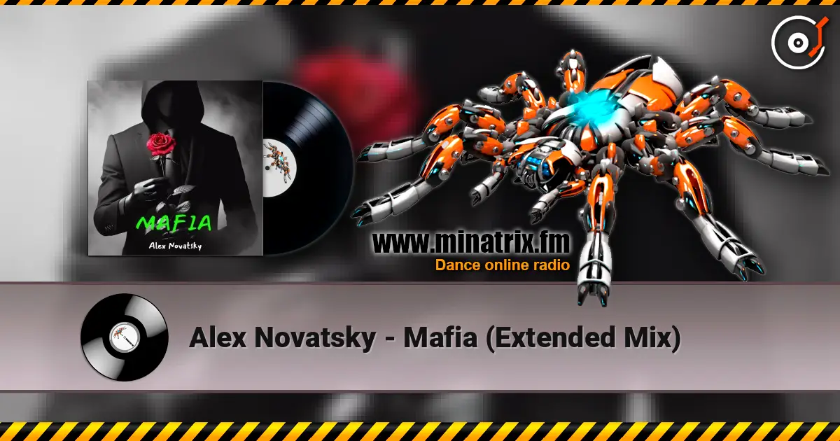 Alex Novatsky - Mafia (Extended Mix) жоғары сапада онлайн тыңдау | Minatrix.FM