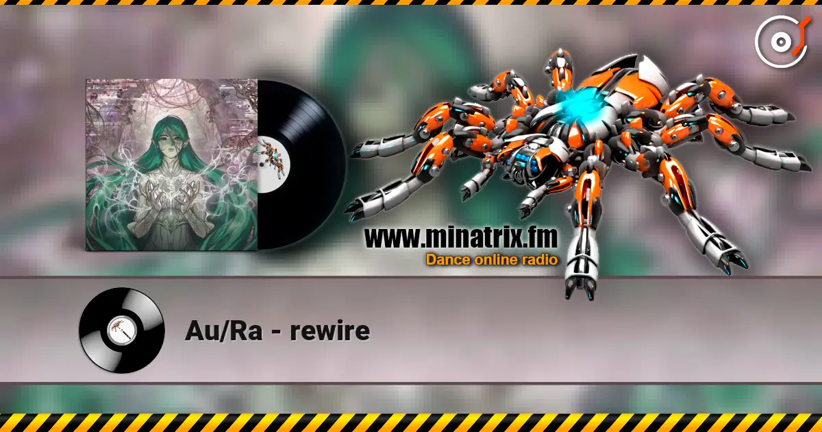 Au/Ra - rewire жоғары сапада онлайн тыңдау | Minatrix.FM