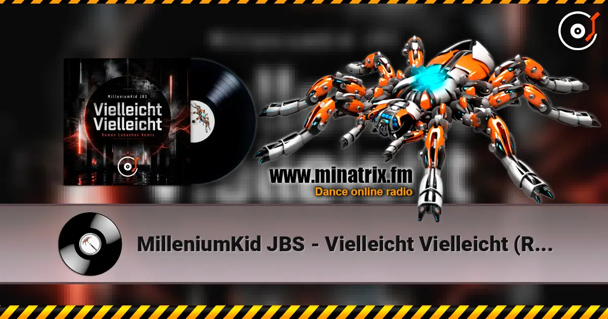 MilleniumKid JBS - Vielleicht Vielleicht (Roman Labashev Remix) жоғары сапада онлайн тыңдау | Minatrix.FM