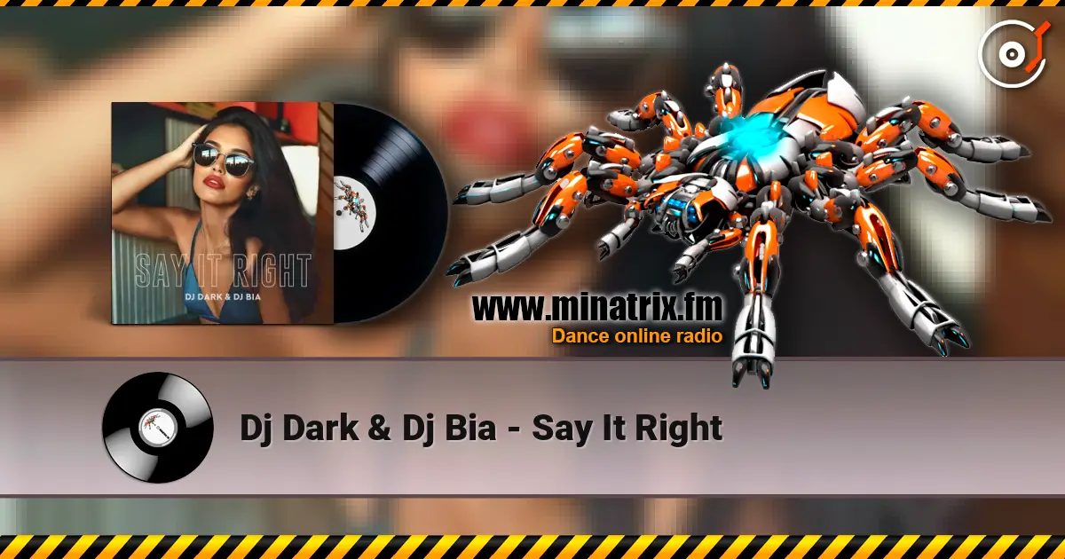 Dj Dark & Dj Bia - Say It Right жоғары сапада онлайн тыңдау | Minatrix.FM