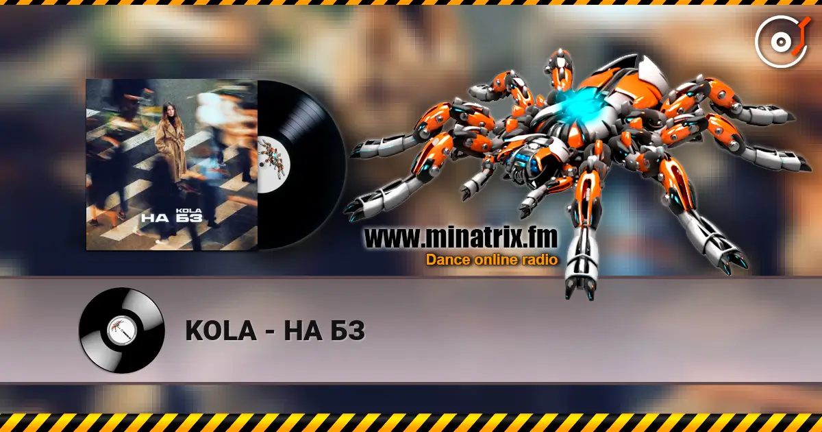 KOLA - НА БЗ жоғары сапада онлайн тыңдау | Minatrix.FM
