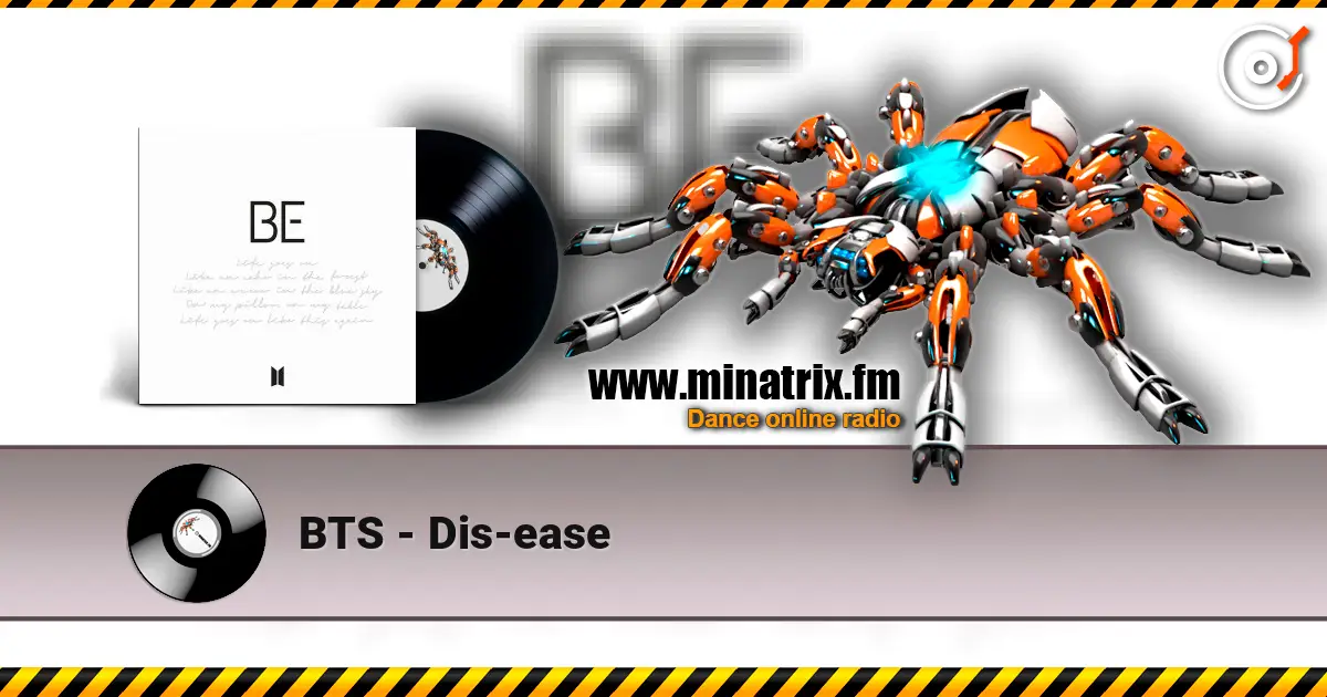 BTS - Dis-ease жоғары сапада онлайн тыңдау | Minatrix.FM