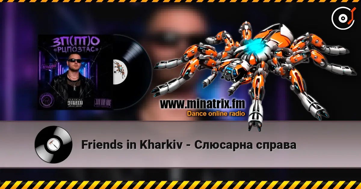 Friends in Kharkiv - Слюсарна справа жоғары сапада онлайн тыңдау | Minatrix.FM