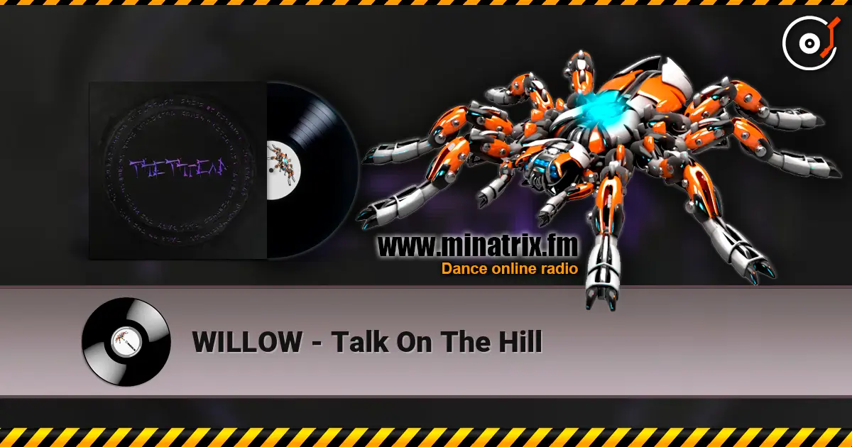 WILLOW - Talk On The Hill жоғары сапада онлайн тыңдау | Minatrix.FM