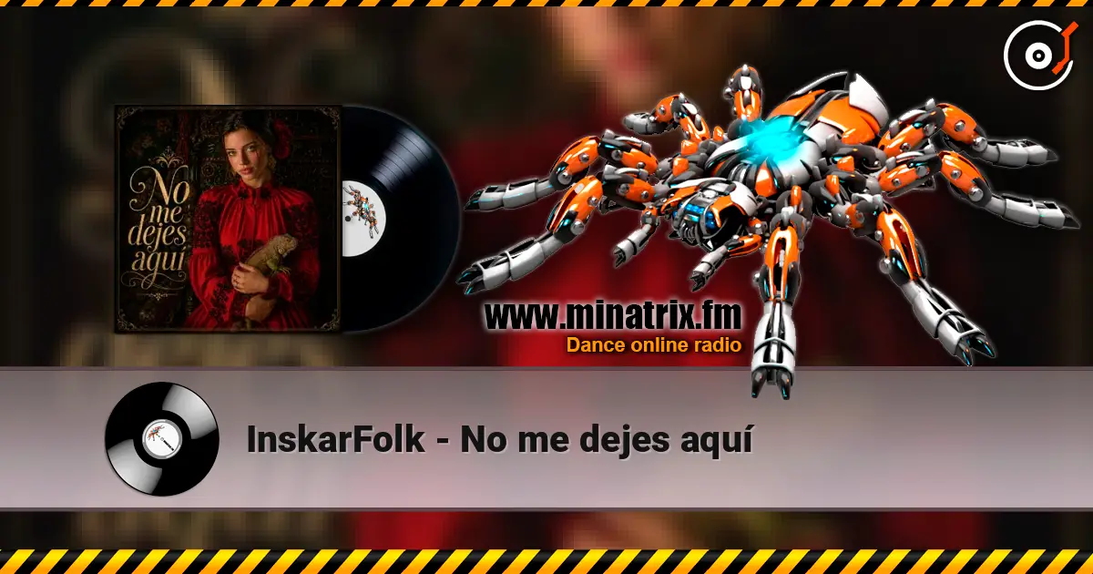 InskarFolk - No me dejes aquí жоғары сапада онлайн тыңдау | Minatrix.FM