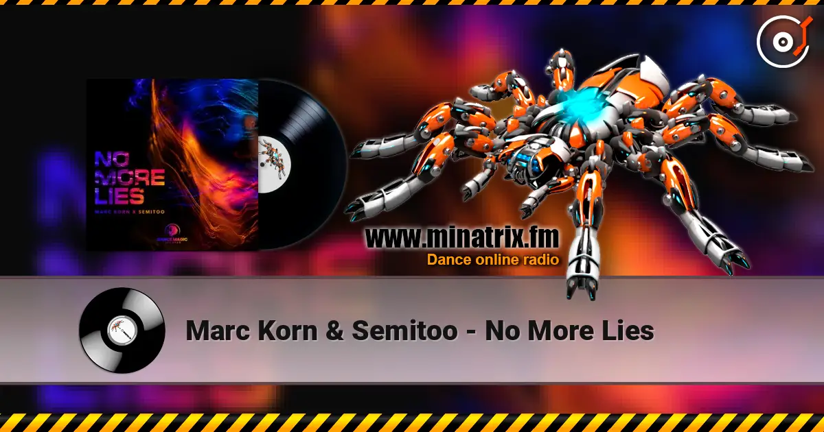 Marc Korn & Semitoo - No More Lies жоғары сапада онлайн тыңдау | Minatrix.FM