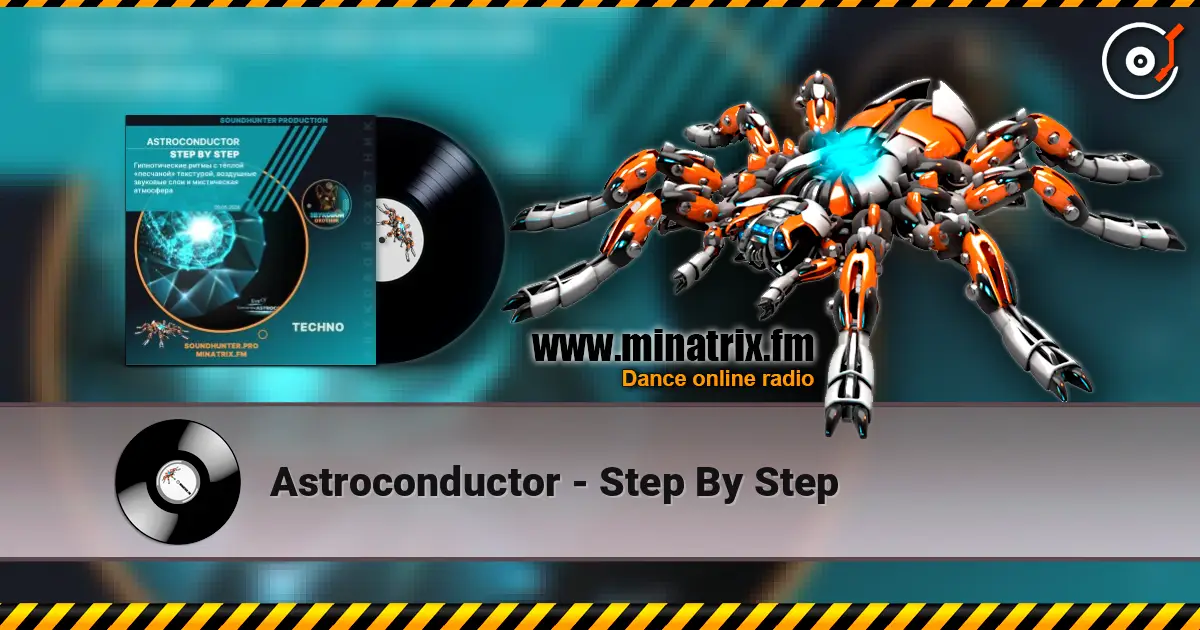 Astroconductor - Step By Step жоғары сапада онлайн тыңдау | Minatrix.FM