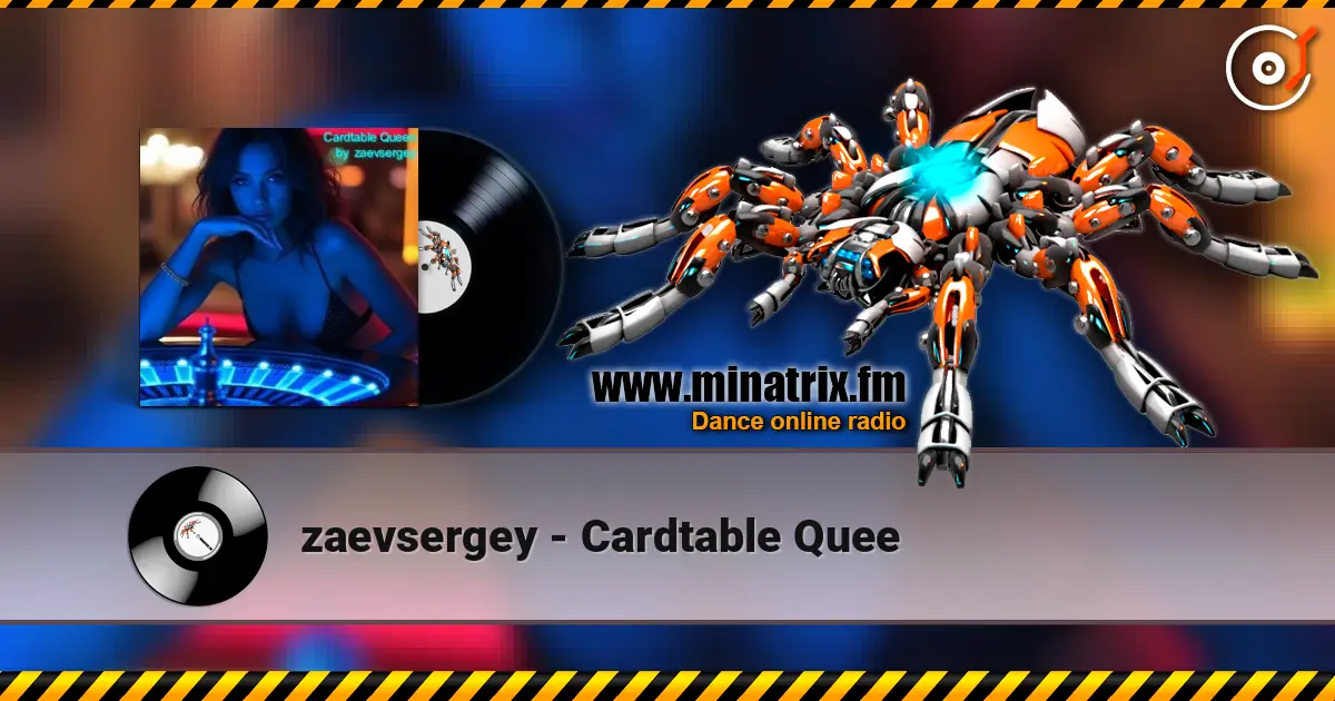 zaevsergey - Cardtable Quee жоғары сапада онлайн тыңдау | Minatrix.FM