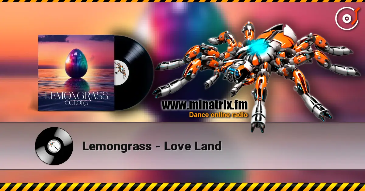 Lemongrass - Love Land жоғары сапада онлайн тыңдау | Minatrix.FM