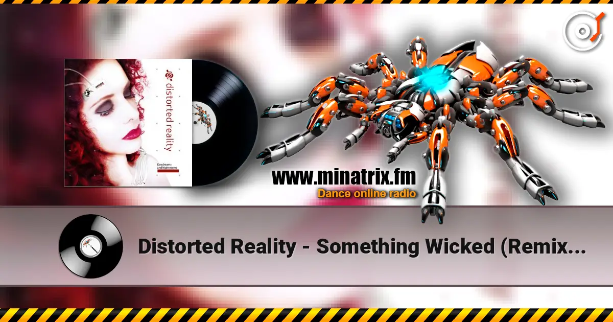Distorted Reality - Something Wicked (Remix By In Strict Confidence) жоғары сапада онлайн тыңдау | Minatrix.FM