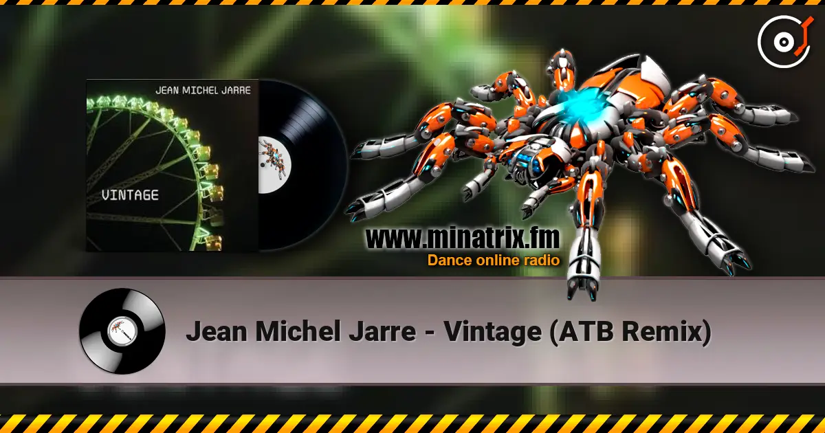Jean Michel Jarre - Vintage (ATB Remix) жоғары сапада онлайн тыңдау | Minatrix.FM