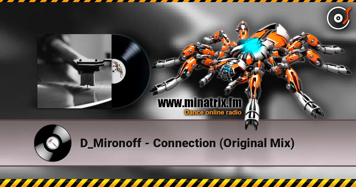D_Mironoff - Connection (Original Mix) жоғары сапада онлайн тыңдау | Minatrix.FM