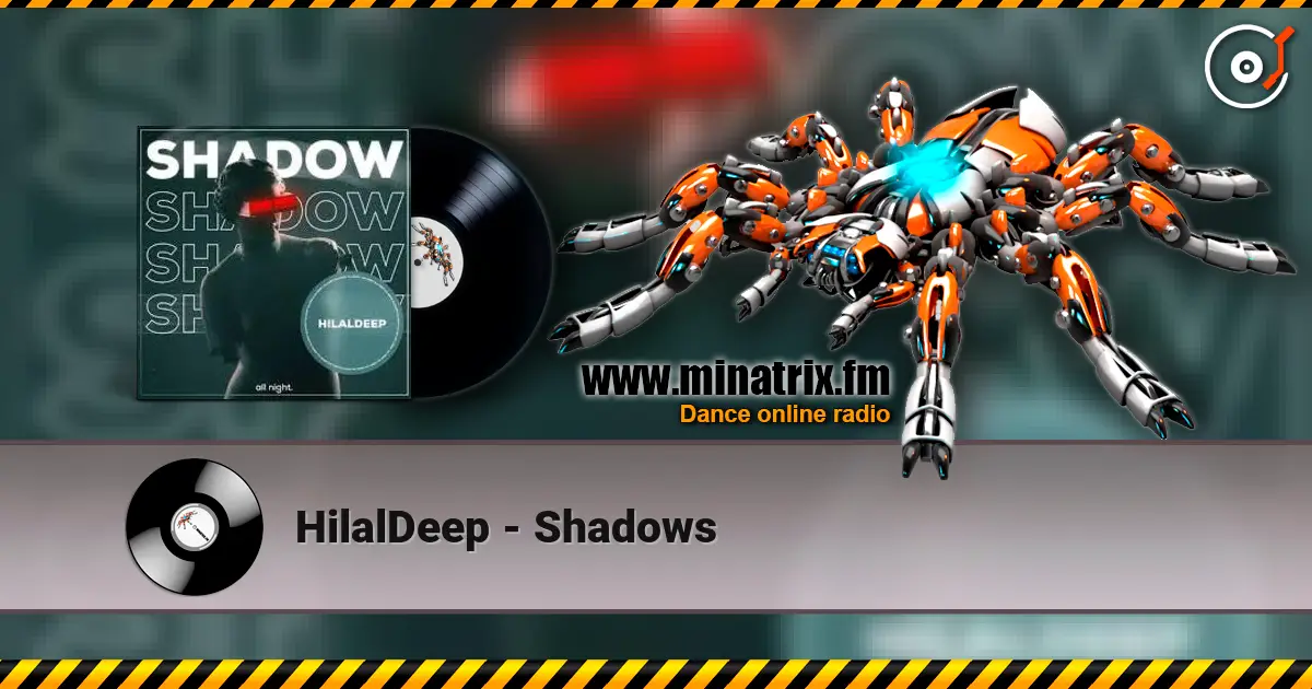 HilalDeep - Shadows жоғары сапада онлайн тыңдау | Minatrix.FM