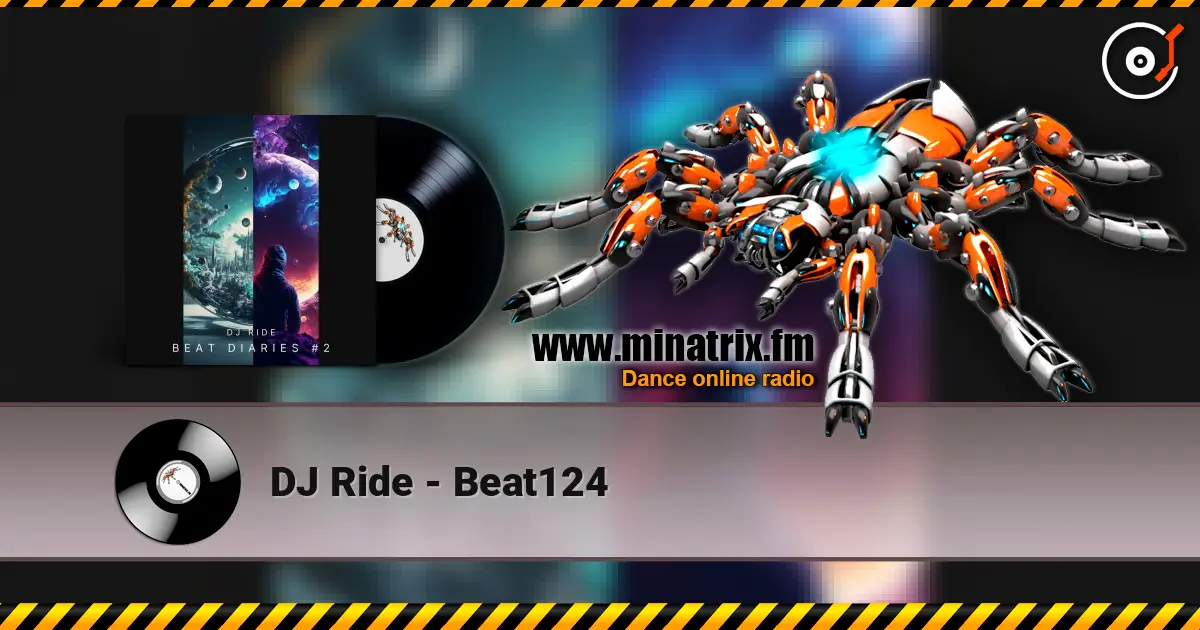 DJ Ride - Beat124 жоғары сапада онлайн тыңдау | Minatrix.FM