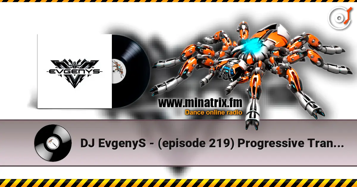 DJ EvgenyS - (episode 219) Progressive Trance Mix 2026 жоғары сапада онлайн тыңдау | Minatrix.FM