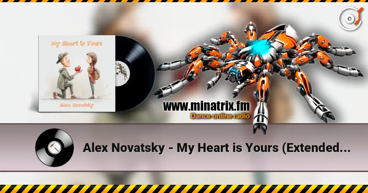 Alex Novatsky - My Heart is Yours (Extended Mix) жоғары сапада онлайн тыңдау | Minatrix.FM