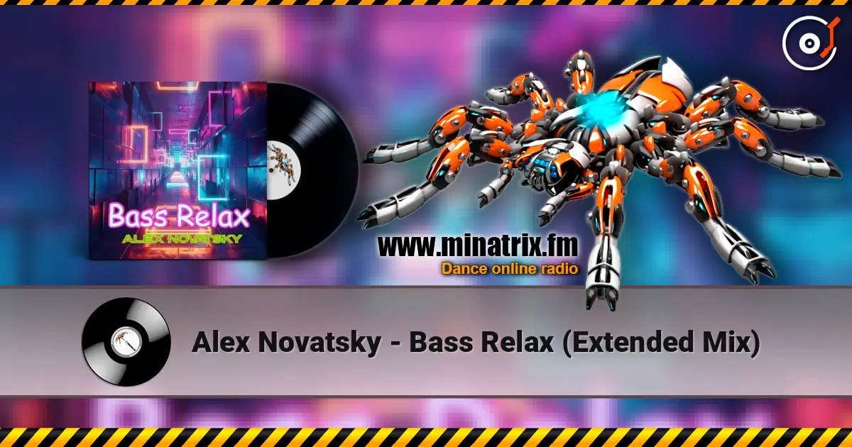 Alex Novatsky - Bass Relax (Extended Mix) жоғары сапада онлайн тыңдау | Minatrix.FM