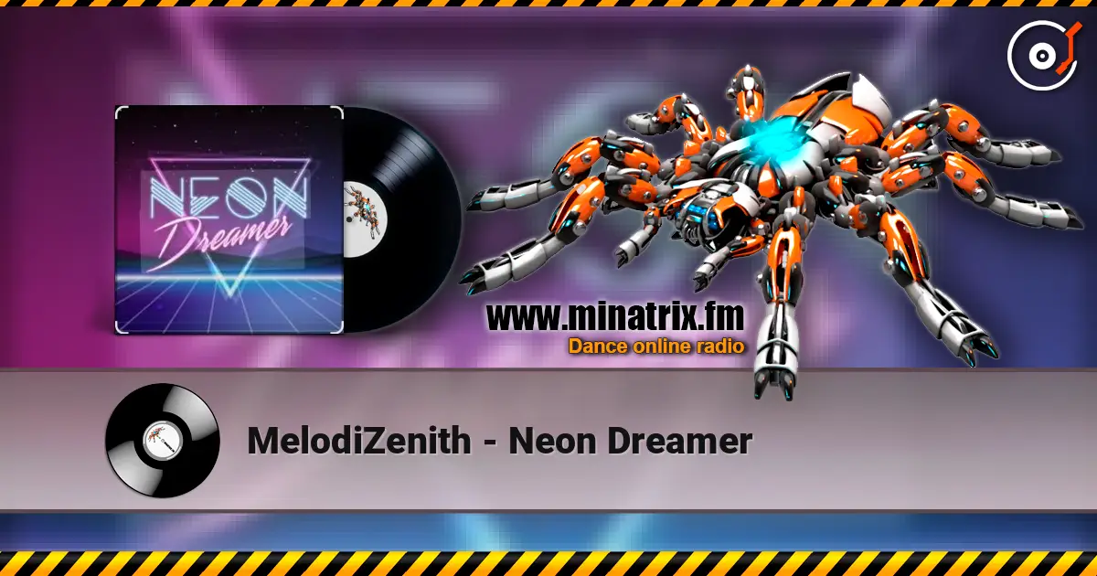 MelodiZenith - Neon Dreamer жоғары сапада онлайн тыңдау | Minatrix.FM
