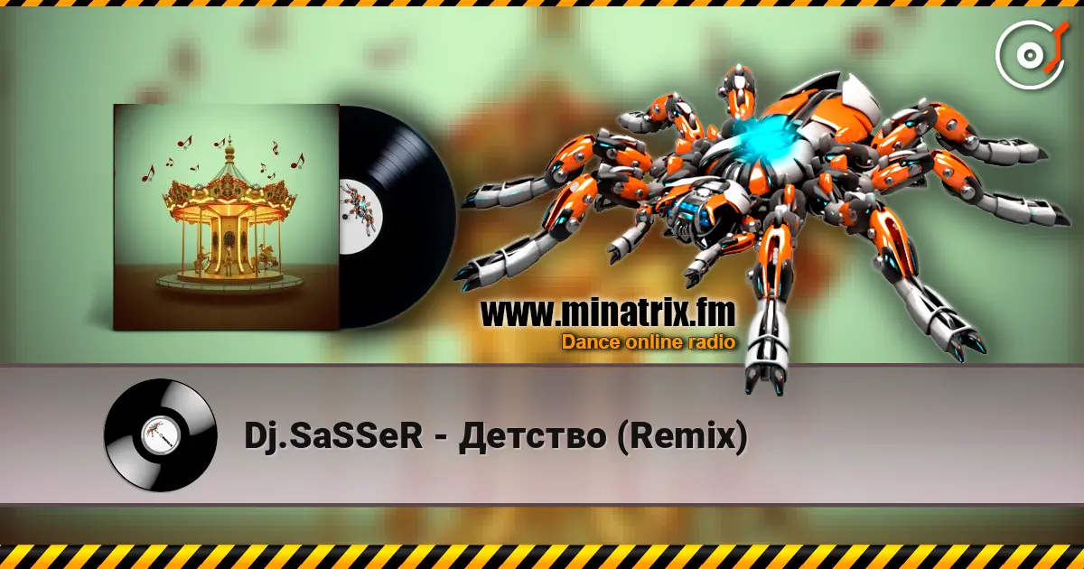 Dj.SaSSeR - Детство (Remix) жоғары сапада онлайн тыңдау | Minatrix.FM