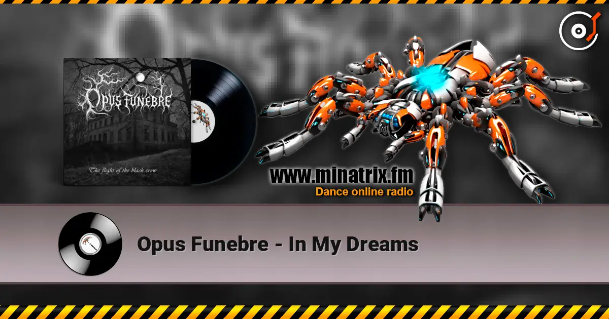 Opus Funebre - In My Dreams жоғары сапада онлайн тыңдау | Minatrix.FM