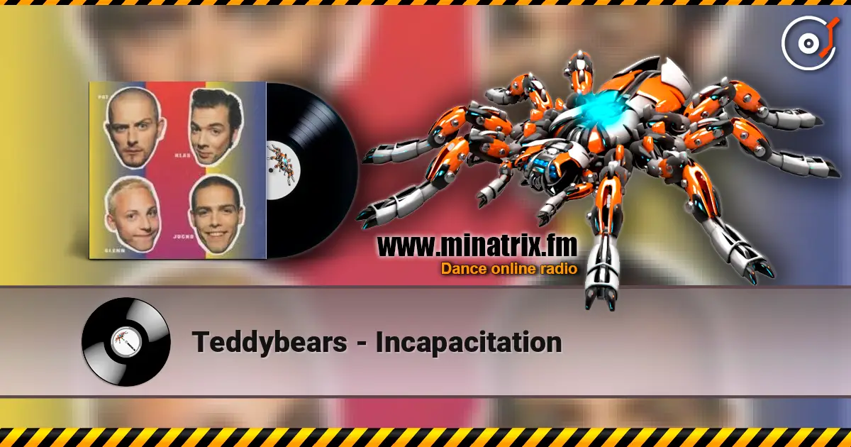 Teddybears - Incapacitation жоғары сапада онлайн тыңдау | Minatrix.FM