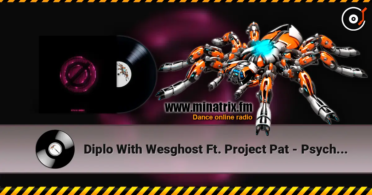 Diplo With Wesghost Ft. Project Pat - Psychward жоғары сапада онлайн тыңдау | Minatrix.FM