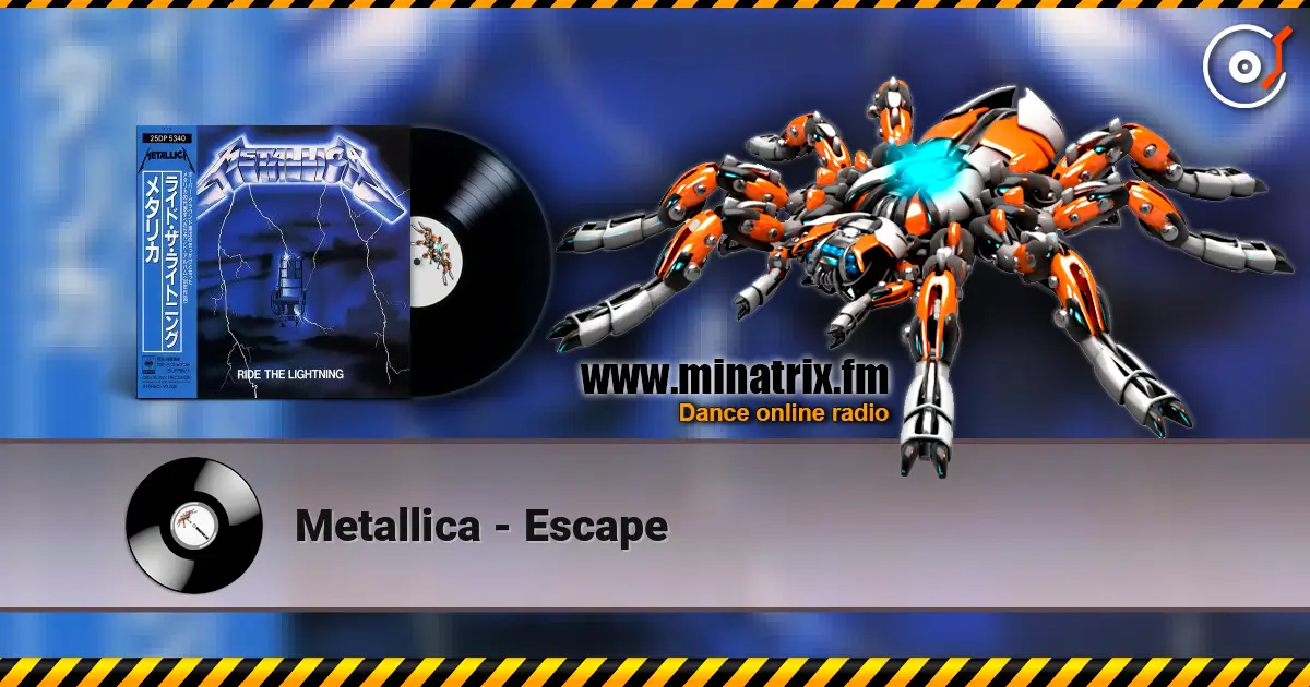 Metallica - Escape жоғары сапада онлайн тыңдау | Minatrix.FM