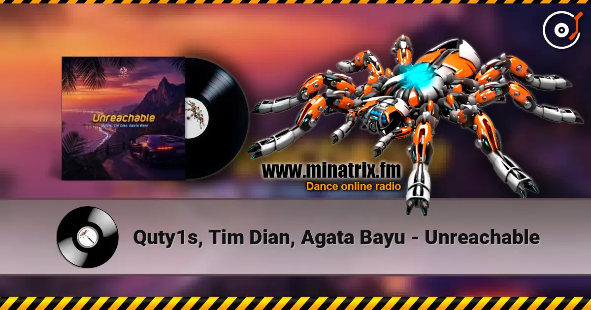 Quty1s, Tim Dian, Agata Bayu - Unreachable жоғары сапада онлайн тыңдау | Minatrix.FM