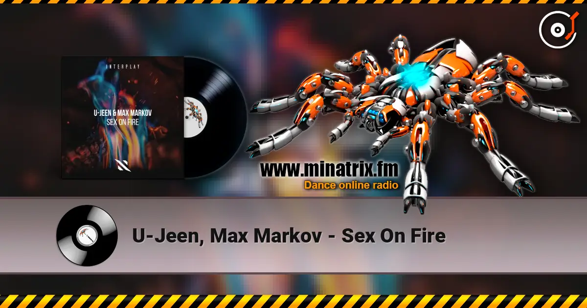 U-Jeen, Max Markov - Sex On Fire жоғары сапада онлайн тыңдау | Minatrix.FM