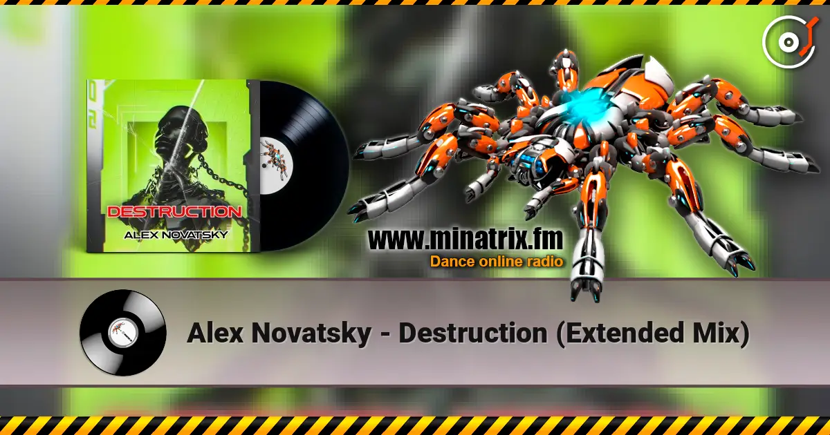 Alex Novatsky - Destruction (Extended Mix) жоғары сапада онлайн тыңдау | Minatrix.FM