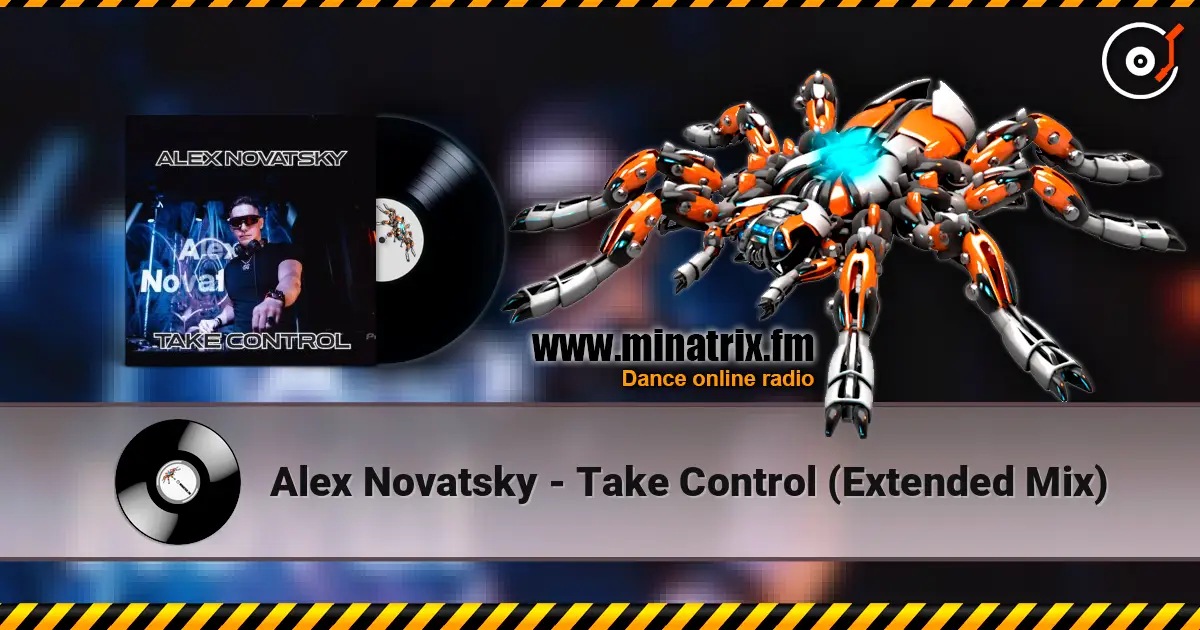 Alex Novatsky - Take Control (Extended Mix) жоғары сапада онлайн тыңдау | Minatrix.FM