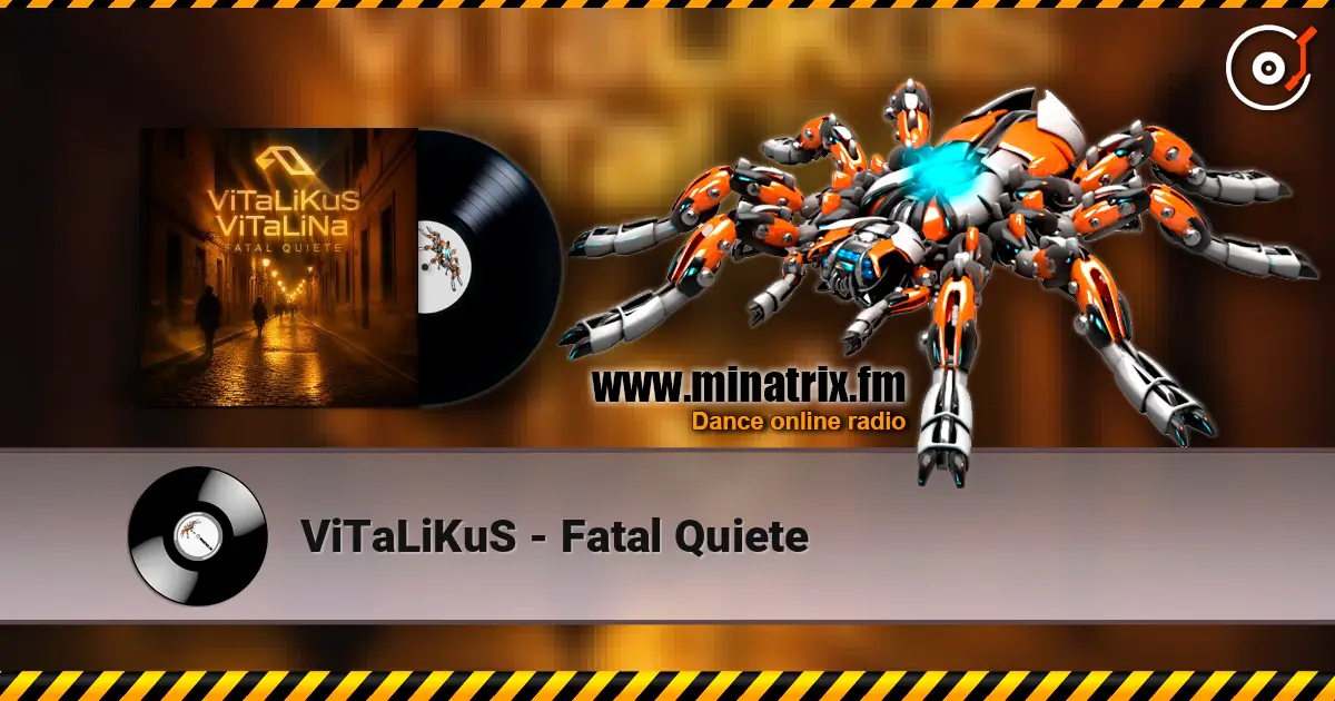 ViTaLiKuS - Fatal Quiete жоғары сапада онлайн тыңдау | Minatrix.FM