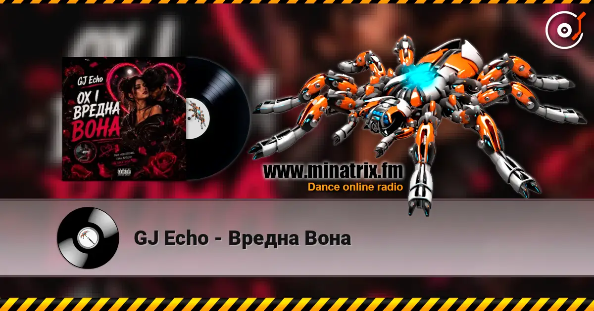 GJ Echo - Вредна Вона жоғары сапада онлайн тыңдау | Minatrix.FM
