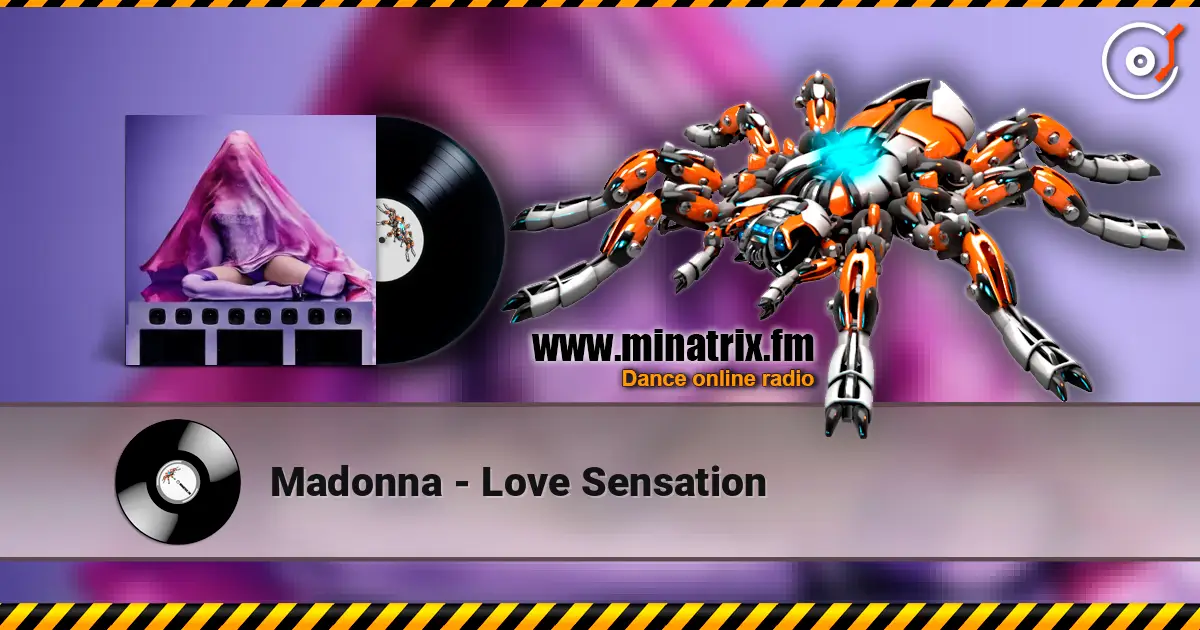 Madonna - Love Sensation жоғары сапада онлайн тыңдау | Minatrix.FM