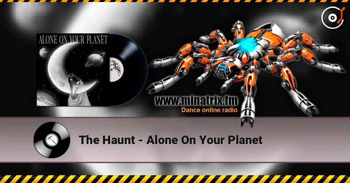 The Haunt - Alone On Your Planet жоғары сапада онлайн тыңдау | Minatrix.FM