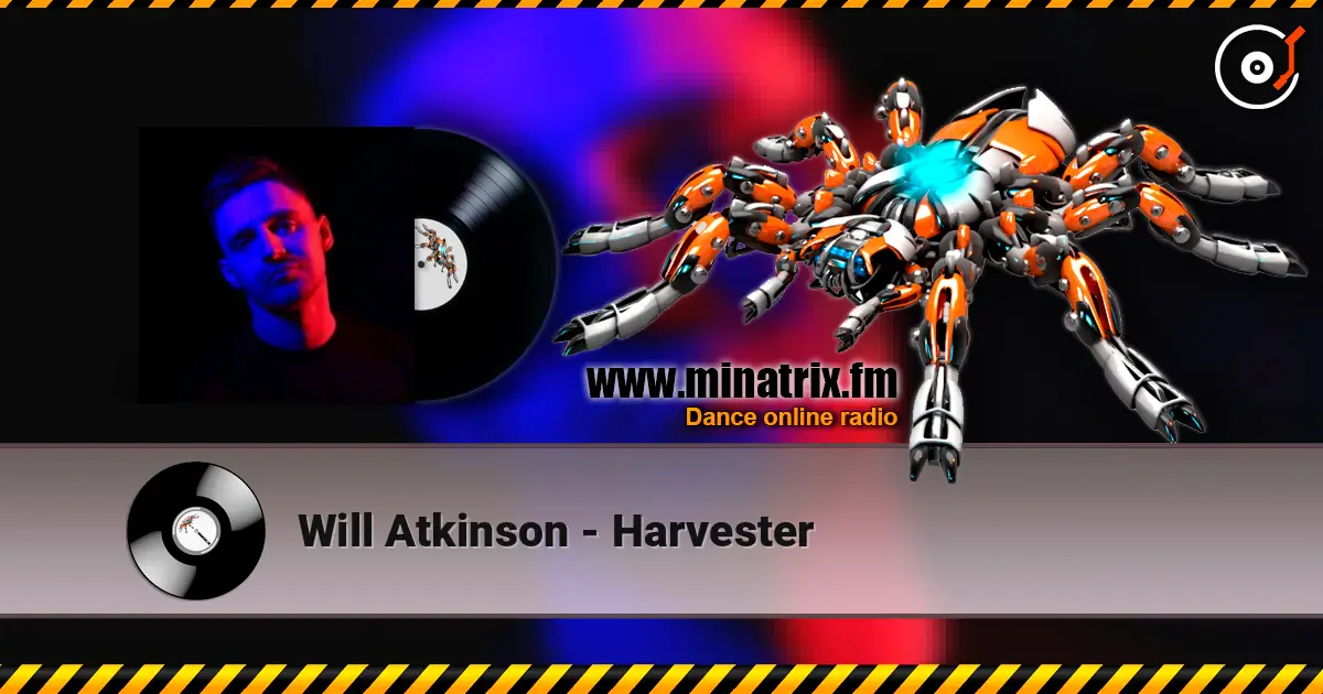 Will Atkinson - Harvester жоғары сапада онлайн тыңдау | Minatrix.FM