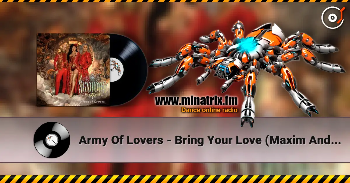 Army Of Lovers - Bring Your Love (Maxim Andreev Remix) жоғары сапада онлайн тыңдау | Minatrix.FM