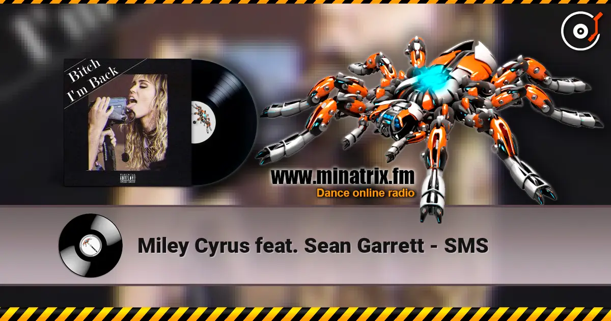 Miley Cyrus feat. Sean Garrett - SMS жоғары сапада онлайн тыңдау | Minatrix.FM