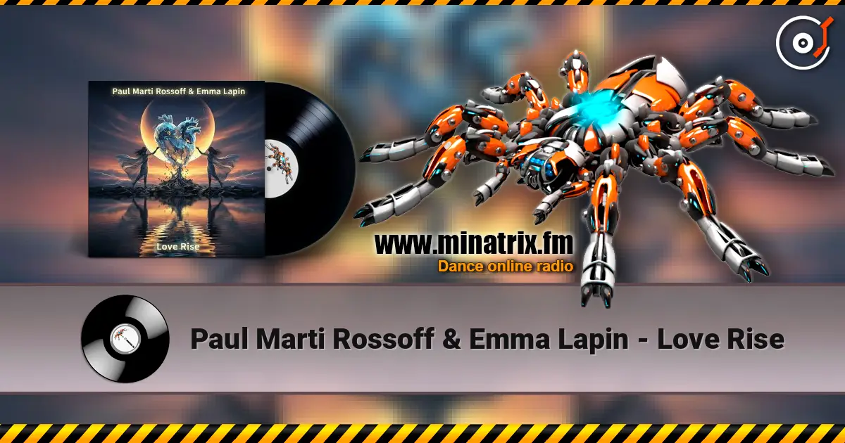 Paul Marti Rossoff & Emma Lapin - Love Rise жоғары сапада онлайн тыңдау | Minatrix.FM