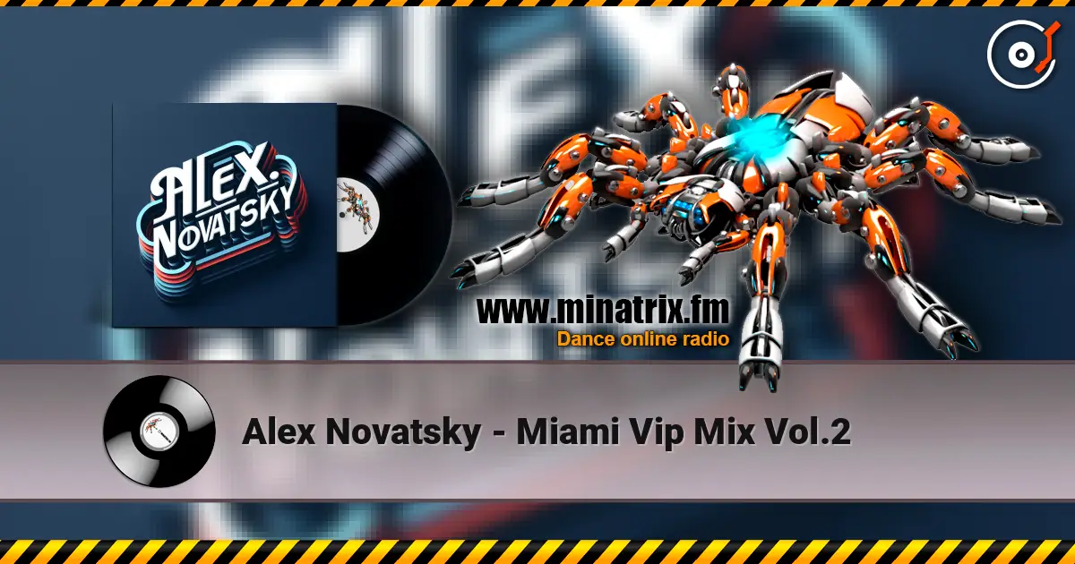 Alex Novatsky - Miami Vip Mix Vol.2 жоғары сапада онлайн тыңдау | Minatrix.FM