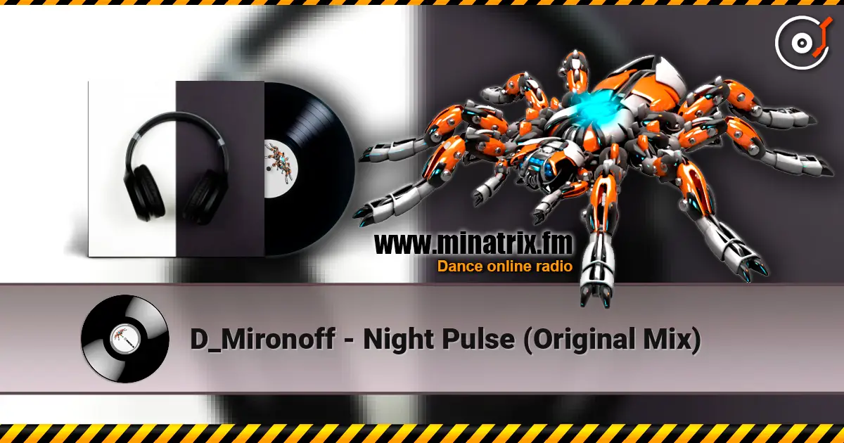 D_Mironoff - Night Pulse (Original Mix) жоғары сапада онлайн тыңдау | Minatrix.FM