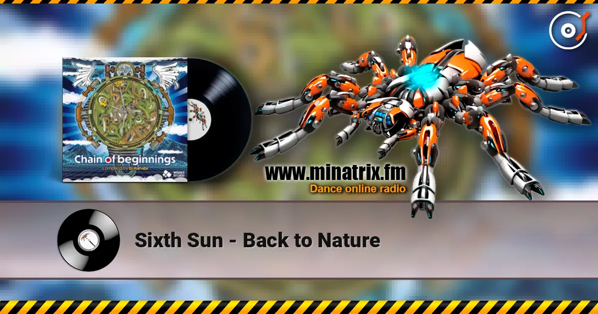 Sixth Sun - Back to Nature жоғары сапада онлайн тыңдау | Minatrix.FM
