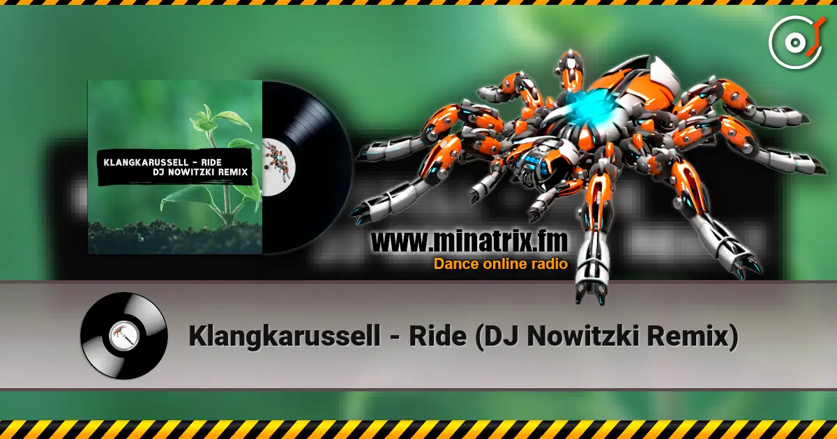 Klangkarussell - Ride (DJ Nowitzki Remix) жоғары сапада онлайн тыңдау | Minatrix.FM