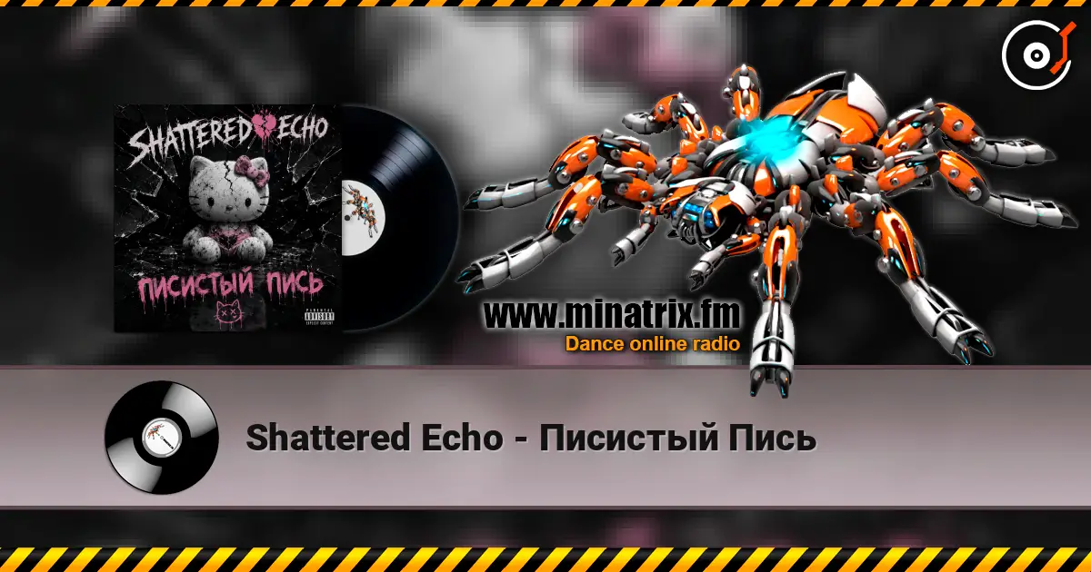 Shattered Echo - Писистый Пись жоғары сапада онлайн тыңдау | Minatrix.FM