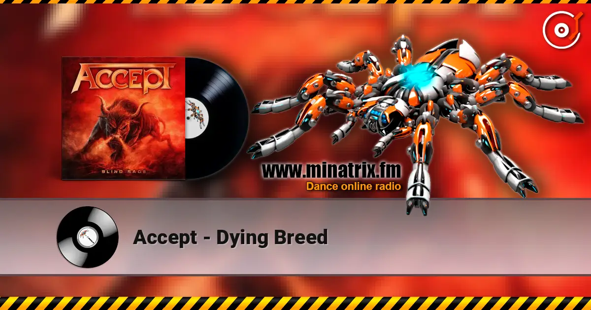 Accept - Dying Breed жоғары сапада онлайн тыңдау | Minatrix.FM