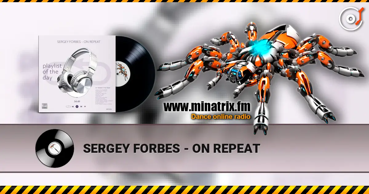 SERGEY FORBES - ON REPEAT жоғары сапада онлайн тыңдау | Minatrix.FM